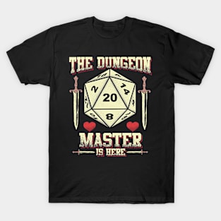 The Dungeon Master is here T-Shirt